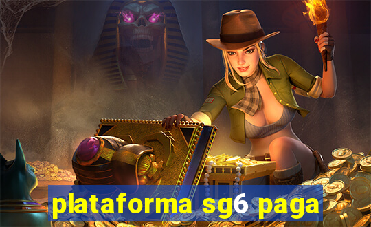 plataforma sg6 paga